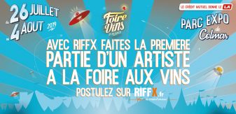 Faites la première partie d’un artiste à la Foire aux Vins avec RIFFX !