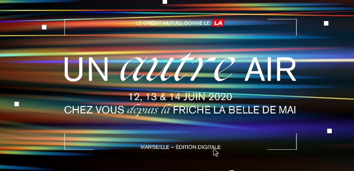 Un autre air, l’édition digitale du festival Le Bon Air du 12 au 14 juin 2020