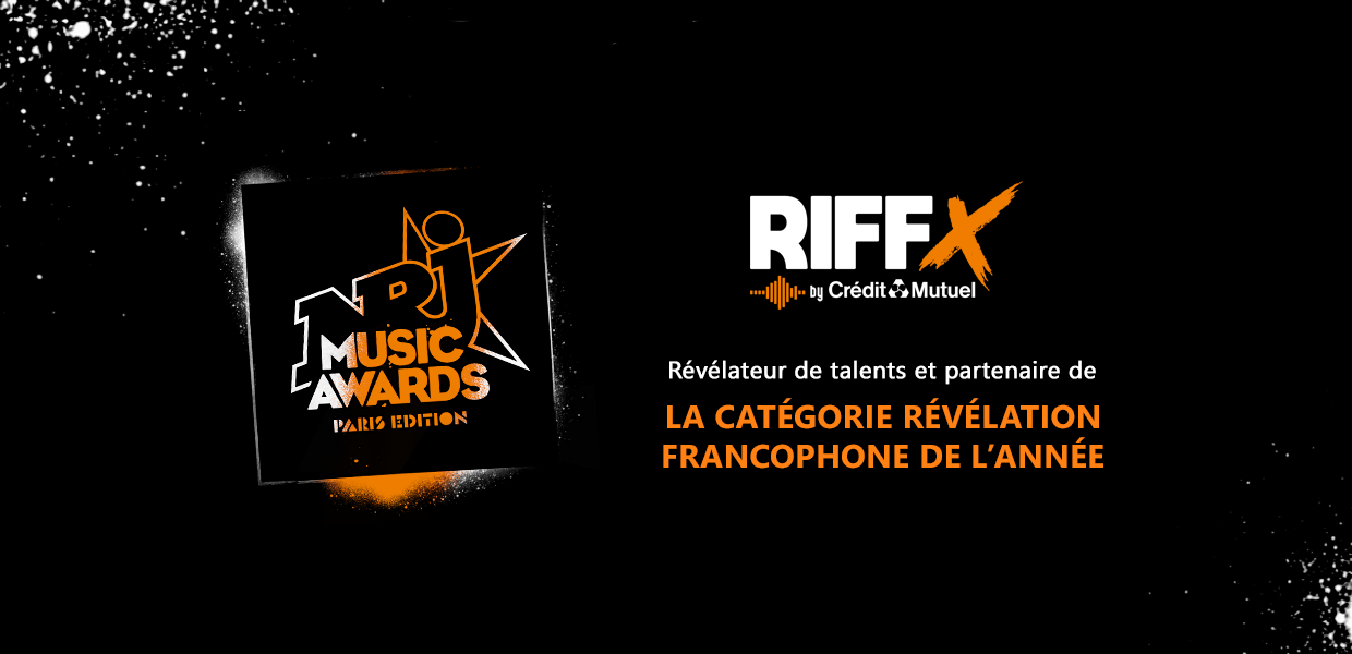 NRJ Music Awards 2020 : RIFFX partenaire de la catégorie Révélation Francophone de l’Année