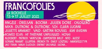 Les Francofolies de La Rochelle du 13 au 17 juillet 2022