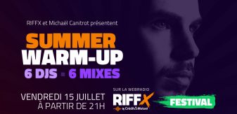 RIFFX et Michaël Canitrot présentent SUMMER WARM-UP 2022