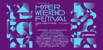 L’Hyper Weekend Festival revient du 20 au 22 janvier