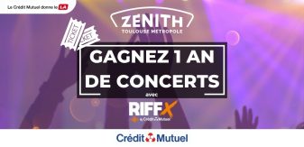 1 an de concerts au Zénith de Toulouse à gagner