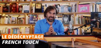 Le Dédécryptage : French Touch