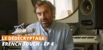 Le Dédécryptage : French Touch – Episode 4