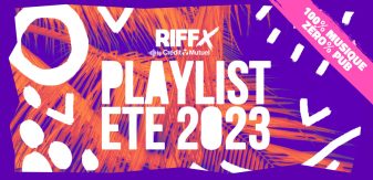 RIFFX Playlist – Eté 2023