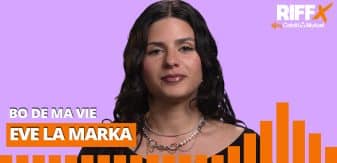 RIFFX.Itw : BO de ma vie avec Eve La Marka