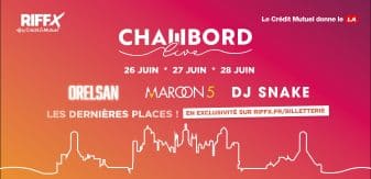 Chambord live complet – Les derniers billets ici !