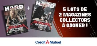 5 lots de 2 magazines collectors Hard Force « METALLICA en France – l’Anthologie live* » à gagner !