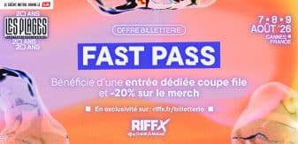 Offre billetterie : Plages Electroniques 2026 Fast Pass