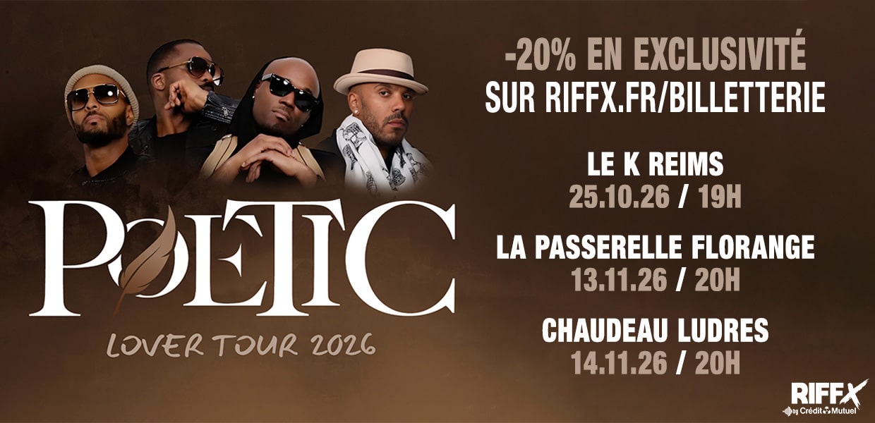 POETIC LOVER TOUR 20% de réduction sur les concerts de Reims, Florange et Ludres !