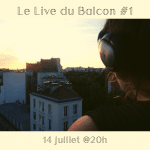 Le Live Du Balcon #1