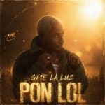 Gate La Luz Pon Lol Art Cover Low