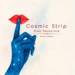 Cosmic Strip Pochette Album Elsa Delacroix