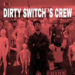 Dirty Switch's Crew