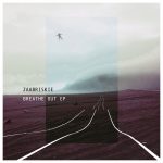 Zaabriskie Breathe Out Ep 1200x1200